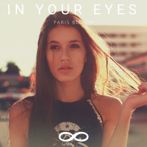 Paris Blohm - In Your Eyes (Original Mix)