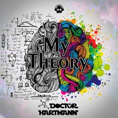 Doctor Hartmann - My Theory  *FREE DL* @ PHANTOM RECORDS