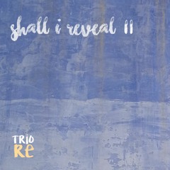 Shall I Reveal II- JKK Live Performance OCT 2018