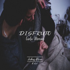 Carla Morrison -  Disfruto / John Boss latin / Edit  (DEMO) GUARACHA ZAPATEO