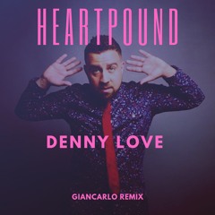 HeartPound - Denny Love (GianCarlo Remix)