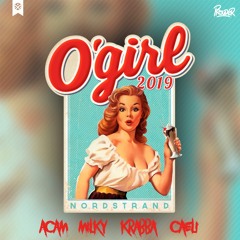 O’girl 2019 (feat. Cæli) - Acan x Milky x Krabba