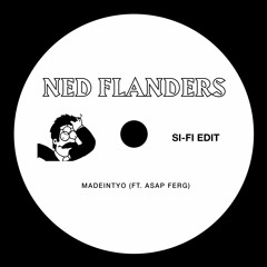 NED FLANDERS - MadeinTYO ft. ASAP Ferg (SI-FI EDIT)