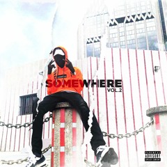 Somewhere Part.1 (Prod. Dumbk Beatz)