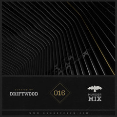 Driftwood - Murder Mix 016 - Smokey Crow