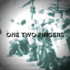 One Two Fingers