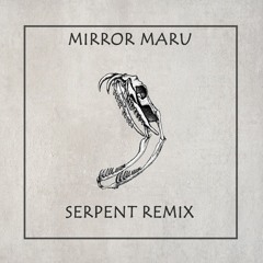 Cashmere Cat - Mirror Maru (Serpent Remix)