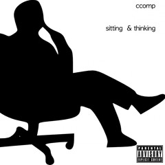 Sitting & Thinking (prod. Flexyboy x Kerv Txmeless)