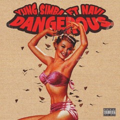 Dangerous (feat. Navi)