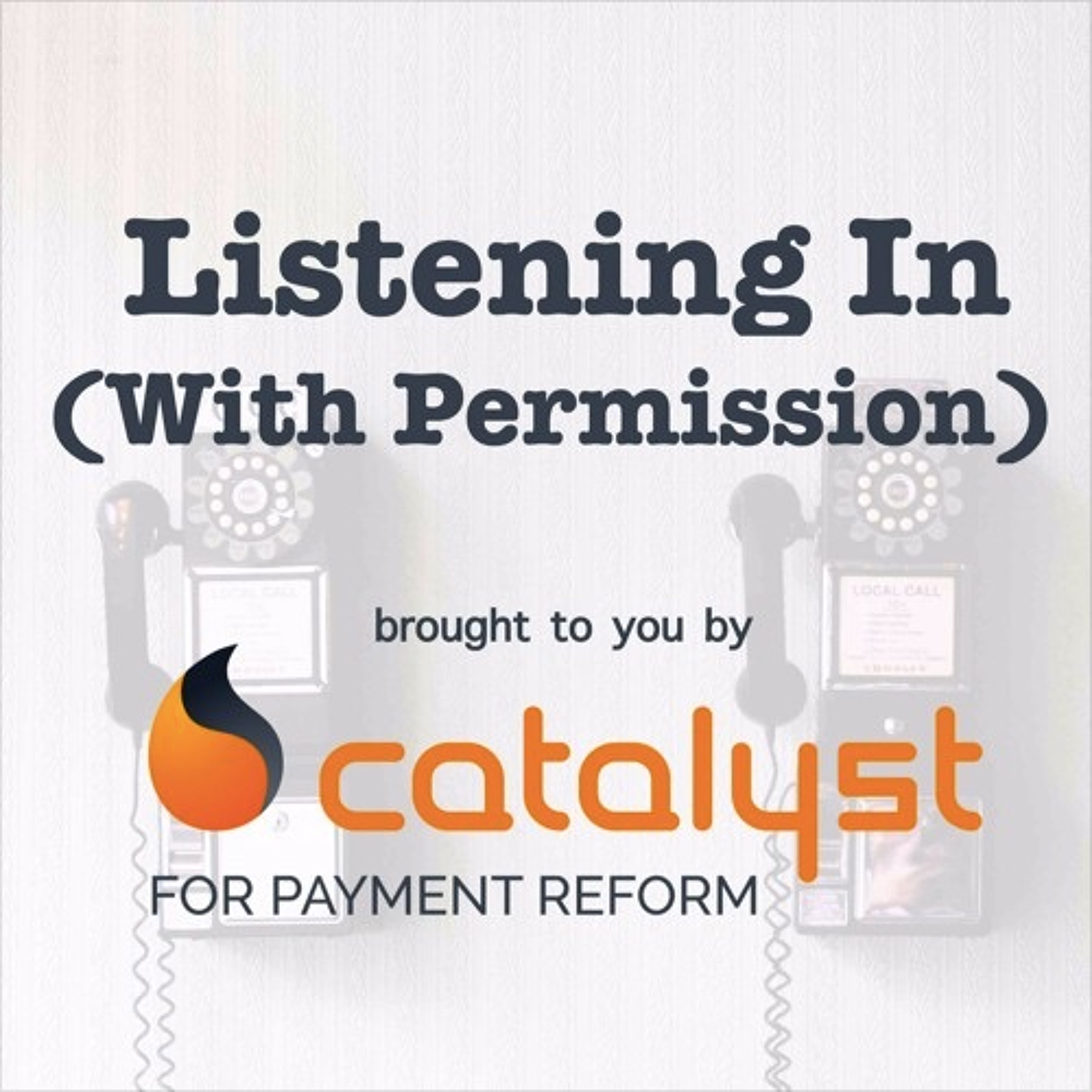 Listening In (With Permission): Conversations About Today\'s Pressing Health Care Topics
