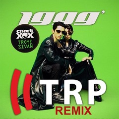 Charli XCX & Troye Sivan - 1999 - TRP Remix