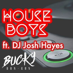 House Boys ft. DJ Josh Hayes