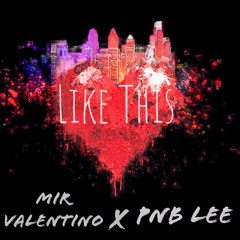 Like This (feat. PnB Lee)