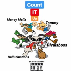 "Count it up" Hallucinations x Tommy x Money Mellz x Divaisboss