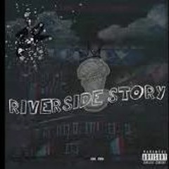 Riverside Story - lilmo/ZR/mukbands