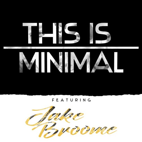 [21] This is Minimal , Featuring: Jake Broome (Free Download)
