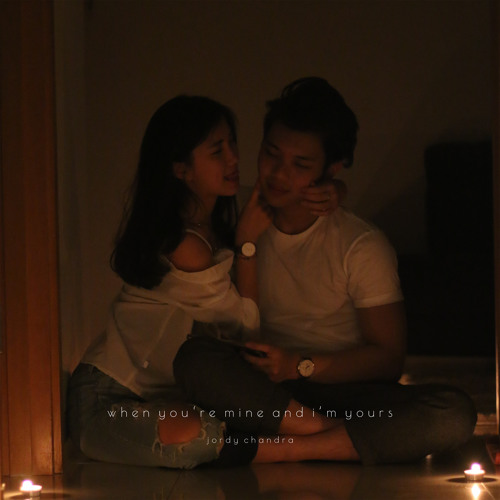 When You're Mine And I'm Yours