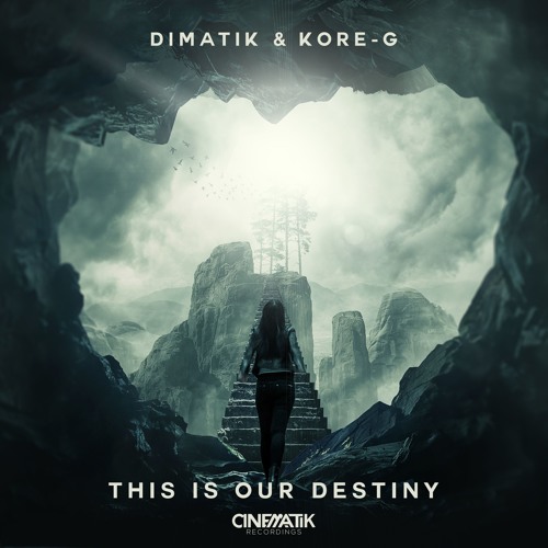 Dimatik & Kore-G- This Is Our Destiny