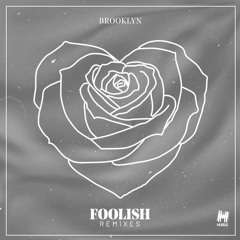 Brooklyn - Foolish (COMBO! Remix) [Hussle Recordings]