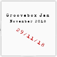 GrooveboxJam Nov29 2018