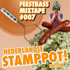 FeestBass Mixtape #007: Nederlandse Stamppot Editie