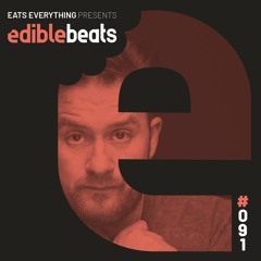 EB091 - Edible Beats - Eats Everything live from Terminal V Festival, Edinburgh (Part 2)
