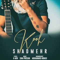 Shadmehr - Kooh