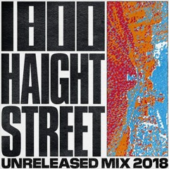 1800HaightStreet Unreleased Mix 2018