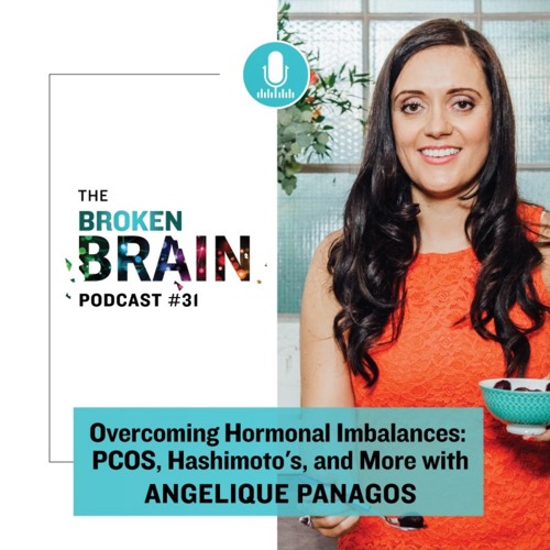 Overcoming Hormonal Imbalances: PCOS, Hashimoto's, and More with Angelique Panagos
