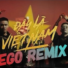 ĐÂY LÀ VIỆT NAM - Rhymastic ft Blacka (EGO Remix) (buy = free download)