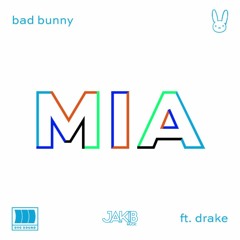 Bad Bunny feat. Drake - Mia ( JAKIB remix )