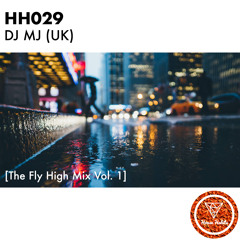 HH029 - [The Fly High Mix Vol.1] DJ MJ (UK)