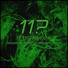 ( 119 Rmx - SHOW ME THE MONEY 777 ) 11?  - Ma$ked x Passed x Lefthand x Zxdiac