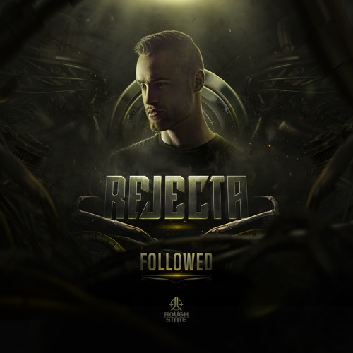 Rejecta - Followed [OUT NOW]