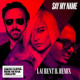 on DAVID GUETTA Feat BEBE REXHA &amp; J.BALVIN - SAY MY NAME (LAURENT H. REMIX)