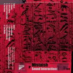 Mistaish "Sound Interactions" PACT-014 Cassette Preview