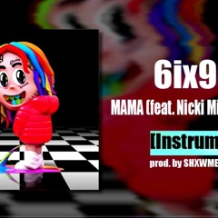 6IX9INE - MAMA (feat. Nicki Minaj, Kanye West)[Instrumental]