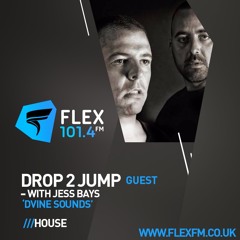 DVINE Sounds FLEX FM - Guest: DROP2JUMP