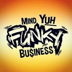 MInd Ya Funky Business Refix🤷🏾‍♀️ (re-made)