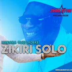 Zikiri Solo - Haidara Oubi Ladeke