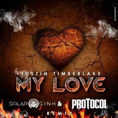 Justin Timberlake - My Love (Solar Sink & Protocol Remix)Free Download