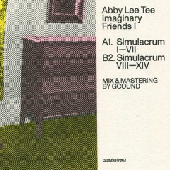 Abby Lee Tee -- Simulacrum I-VII (excerpt)