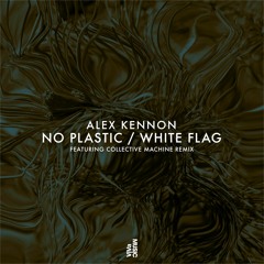Alex Kennon - White Flag (Collective Machine Remix)