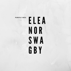 ELEANOR SWAGBY | VVS PRPL