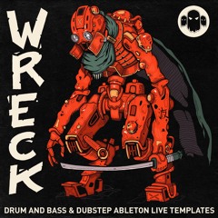 WRECK [Drum & Bass Version] // Ableton Live 10 Template