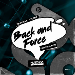 Enocks, VICENT - Back and Force (Original Mix) | FREE DOWNLOAD