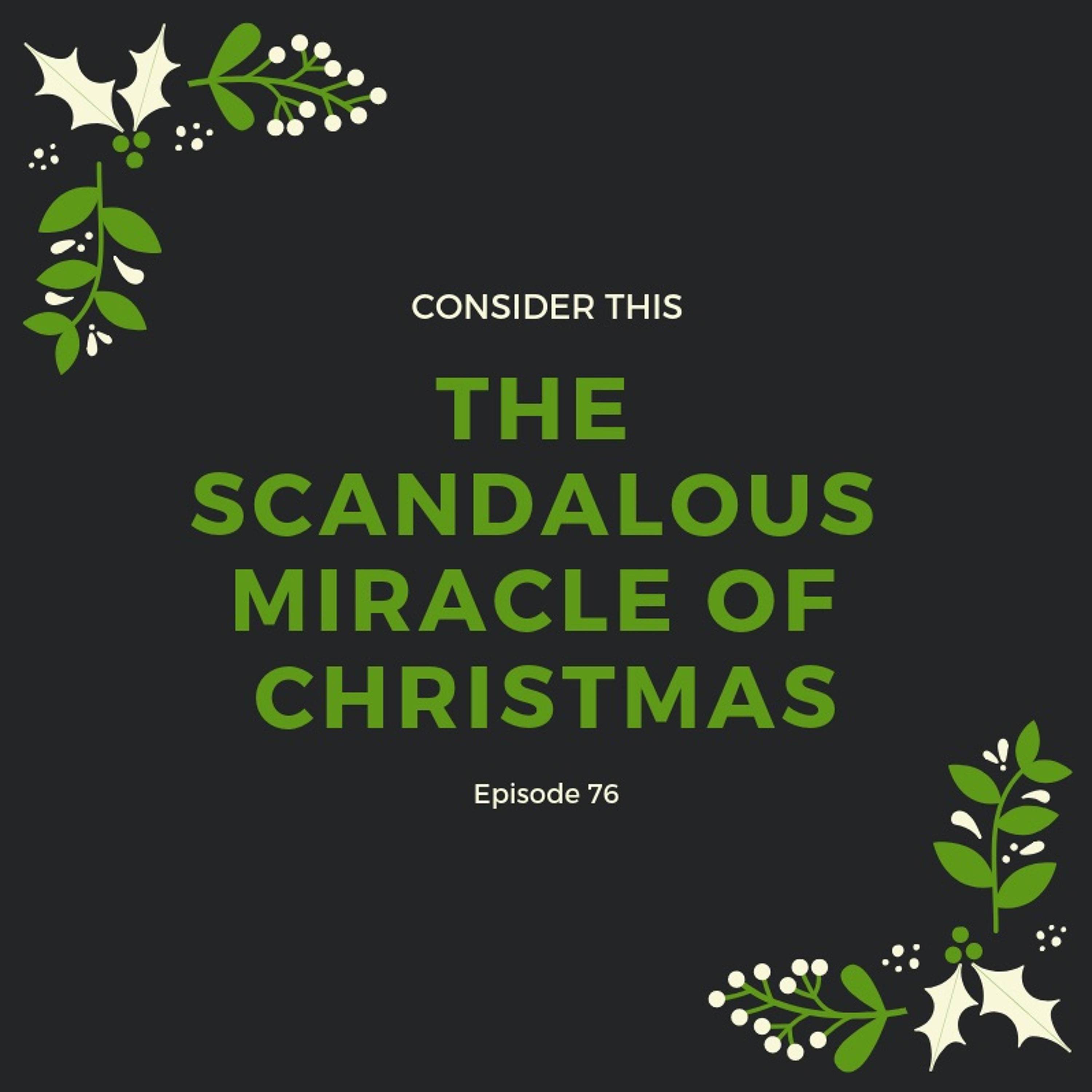 Episode 77: The Scandalous Miracle of Christmas episode artwork