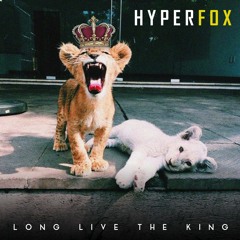 HyperFox - Long Live The King