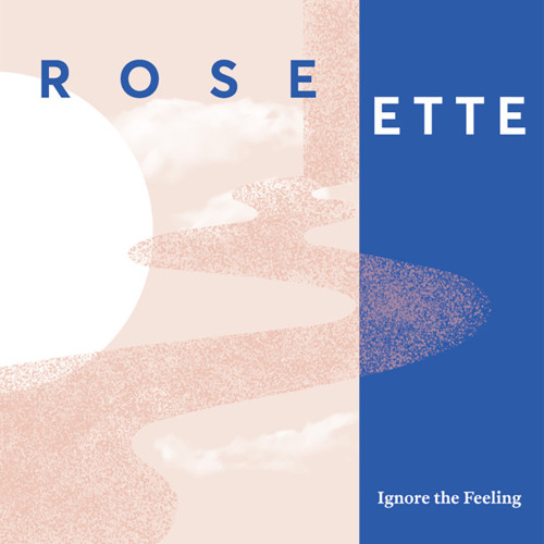 Rose Ette - Ignore the Feeling
