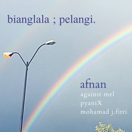 Bianglala feat. Forte7 (Against Mel, pyaniX & Mohamad J.Fitri)